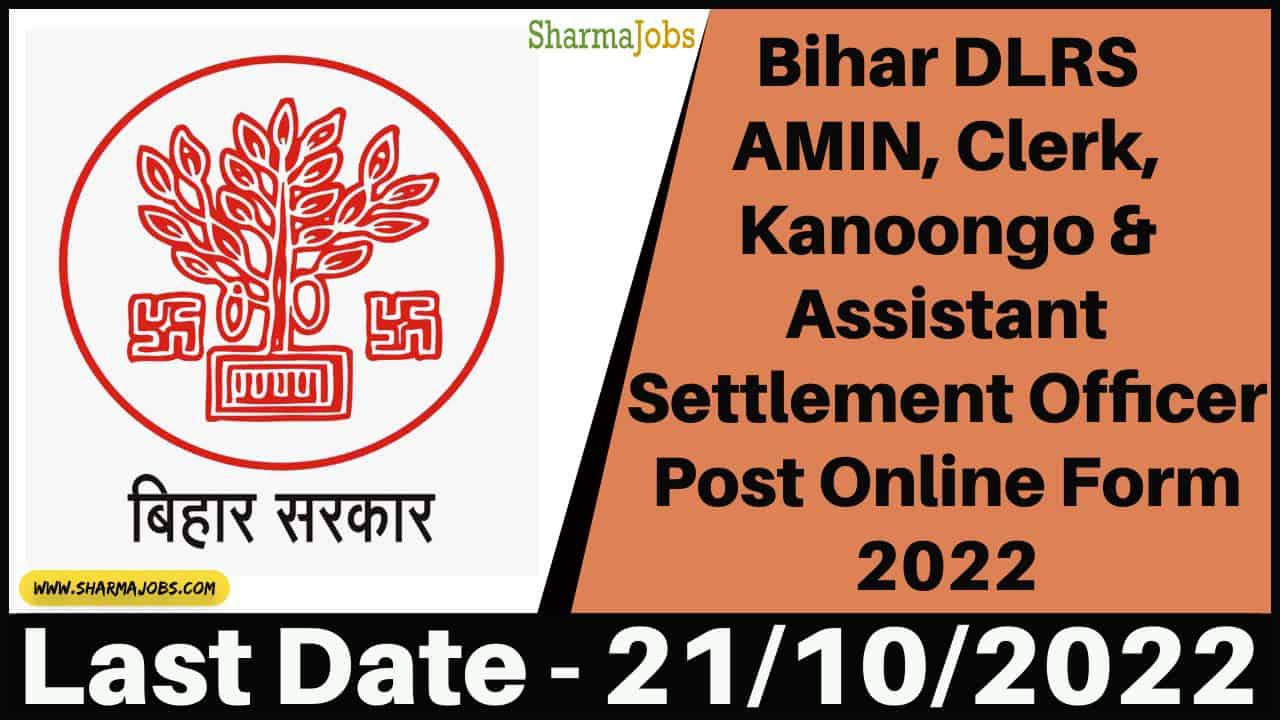 Bihar DLRS AMIN, Clerk, Kanoongo & Assistant Settlement Officer Post Online Form 2022 1