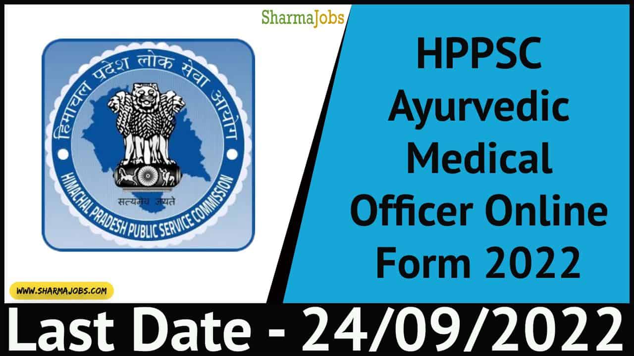 HPPSC Ayurvedic Medical Officer Online Form 2022