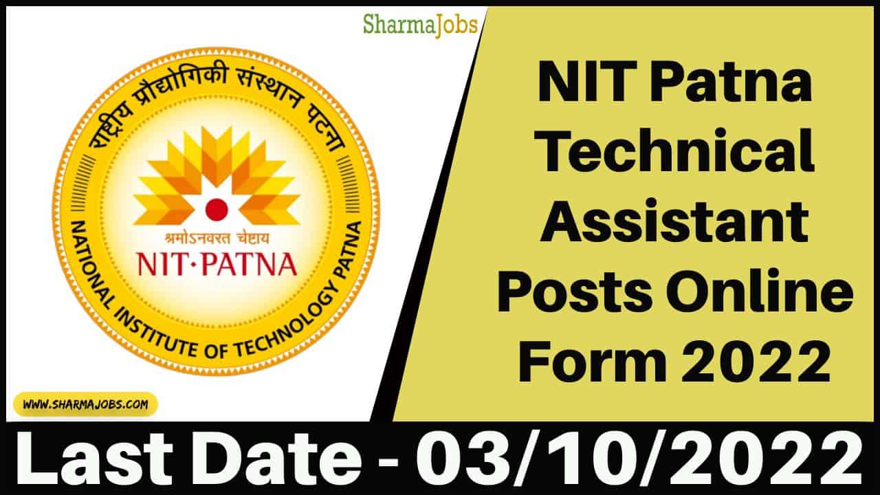 NIT Patna Technical Assistant Posts Online Form 2022
