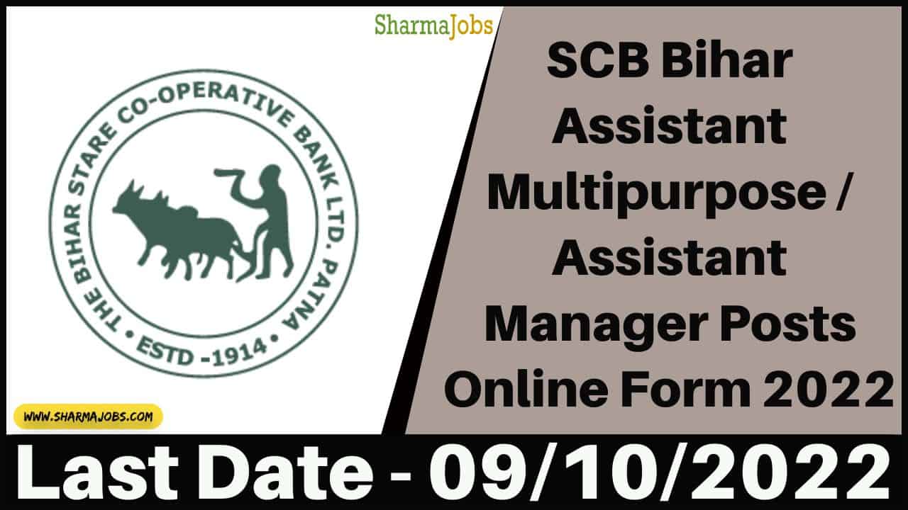 SCB Bihar Assistant Multipurpose / Assistant Manager Posts Online Form 2022