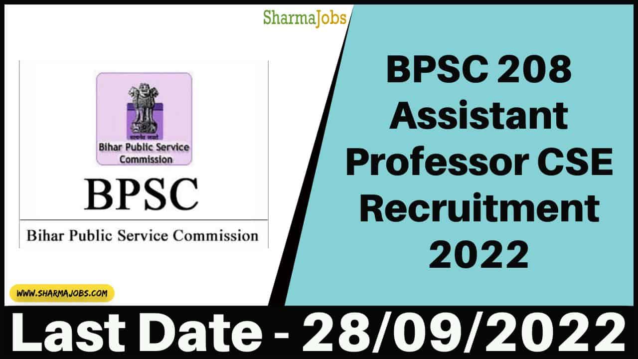 BPSC 208 Assistant Professor CSE Recruitment 2022