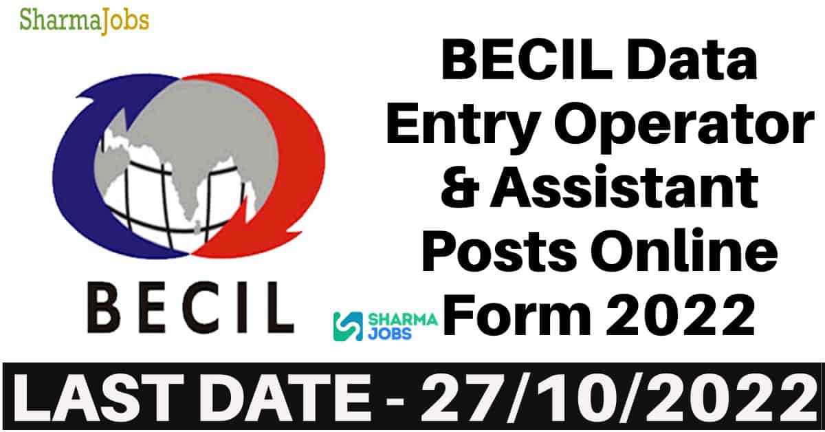 BECIL  Data Entry Operator & Assistant Posts Online Form 2022