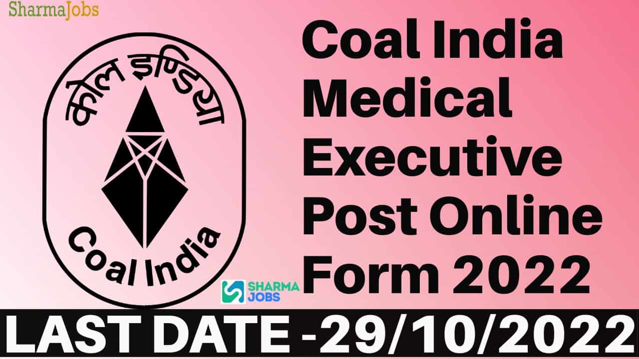 Coal India Medical Executive Post Online Form 2022