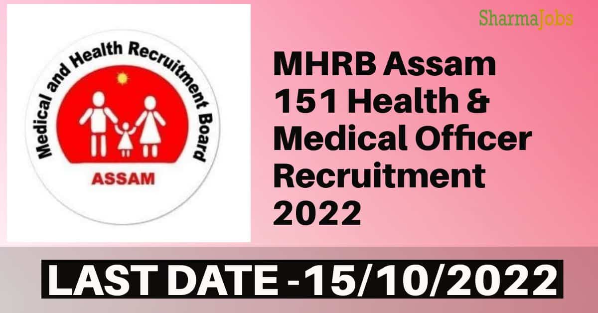 MHRB Assam 151 Health & Medical Officer Recruitment 2022