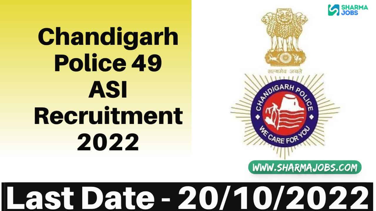 Chandigarh Police 49 ASI Recruitment 2022