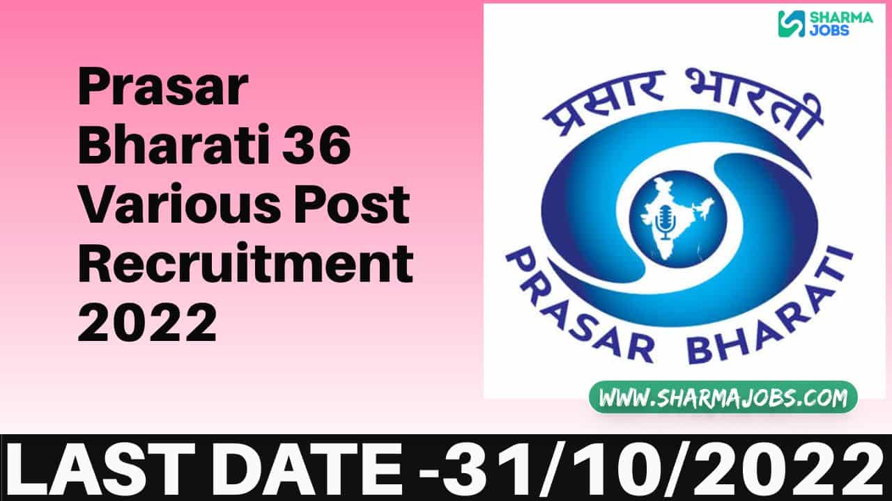 Prasar Bharati 36 Various Post Recruitment 2022