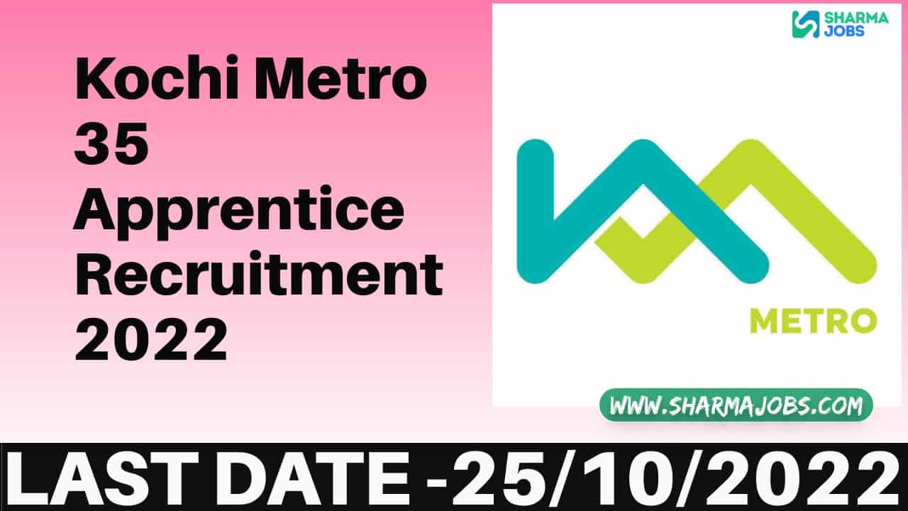 Kochi Metro 35 Apprentice Recruitment 2022