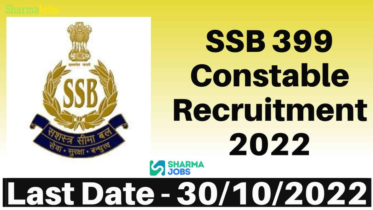 SSB 399 Constable Recruitment 2022