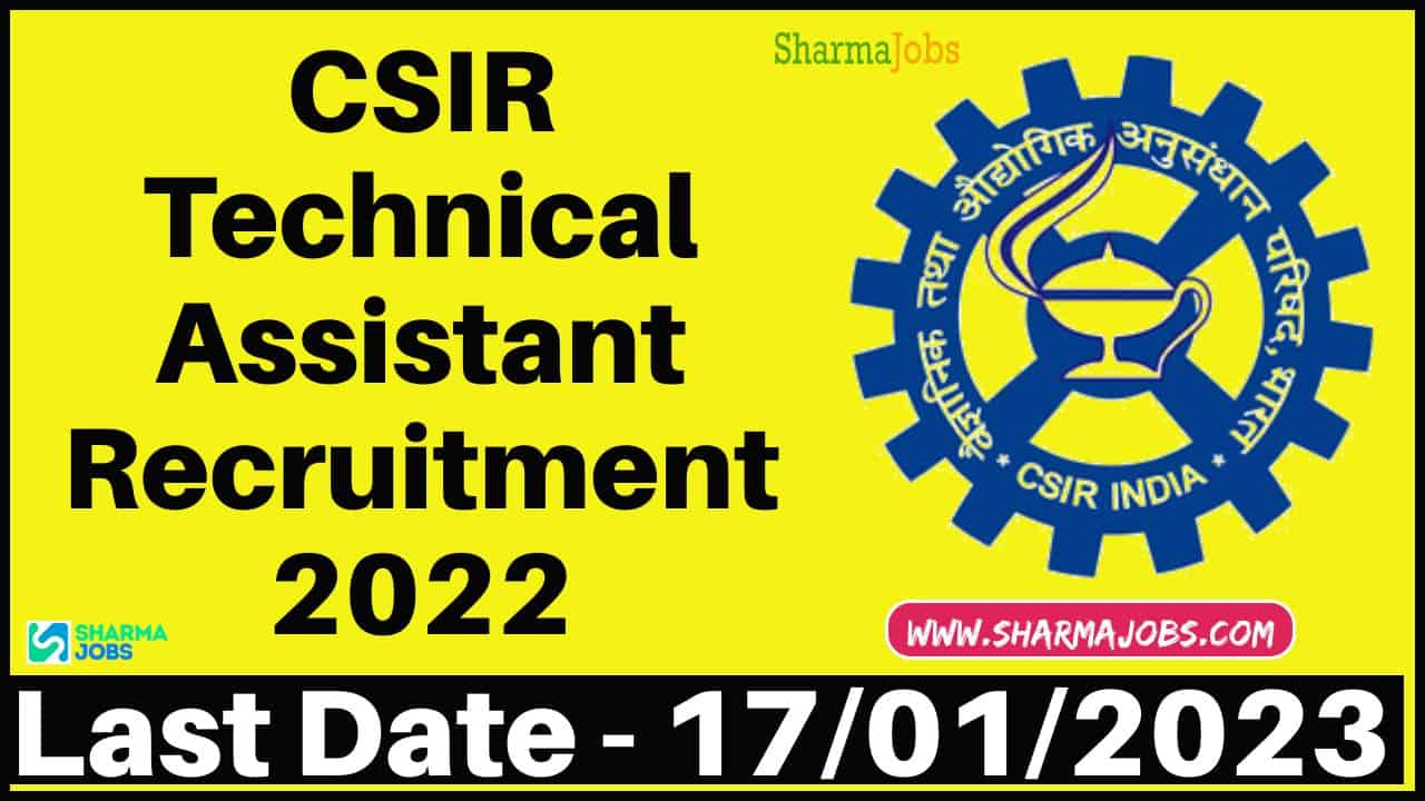 CSIR Technical Assistant Recruitment 2022