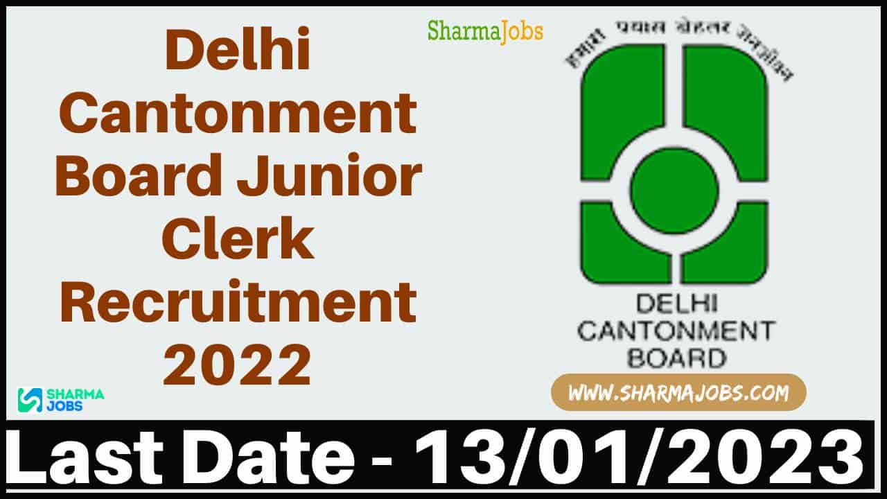 Delhi Cantonment Board Junior Clerk Recruitment 2022