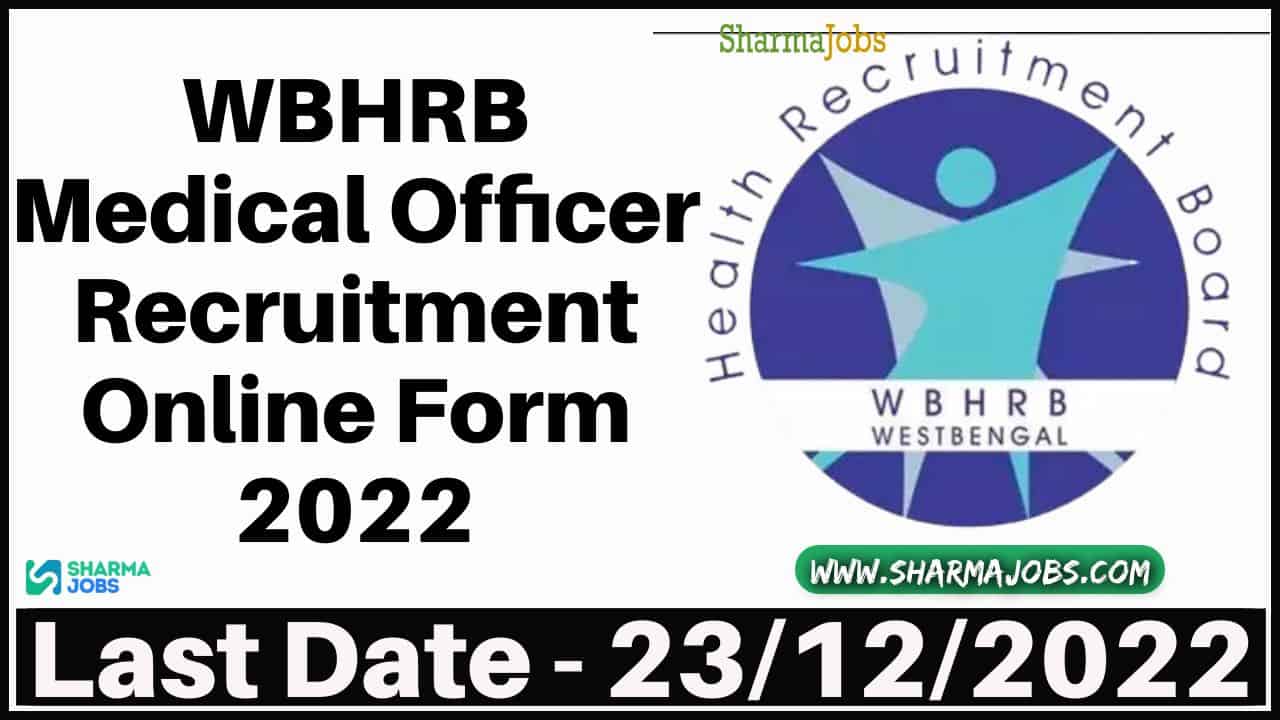 WBHRB Medical Officer Recruitment Online Form 2022