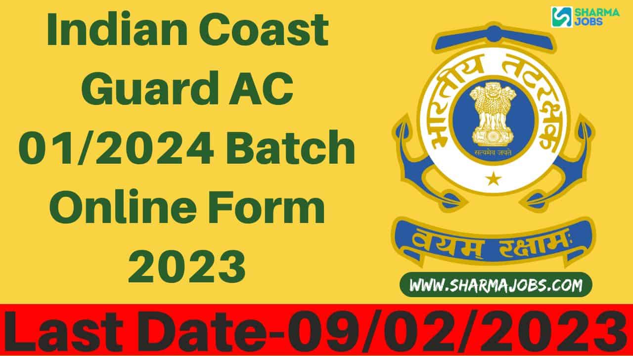 Indian Coast Guard AC 01/2024 Batch Online Form 2023