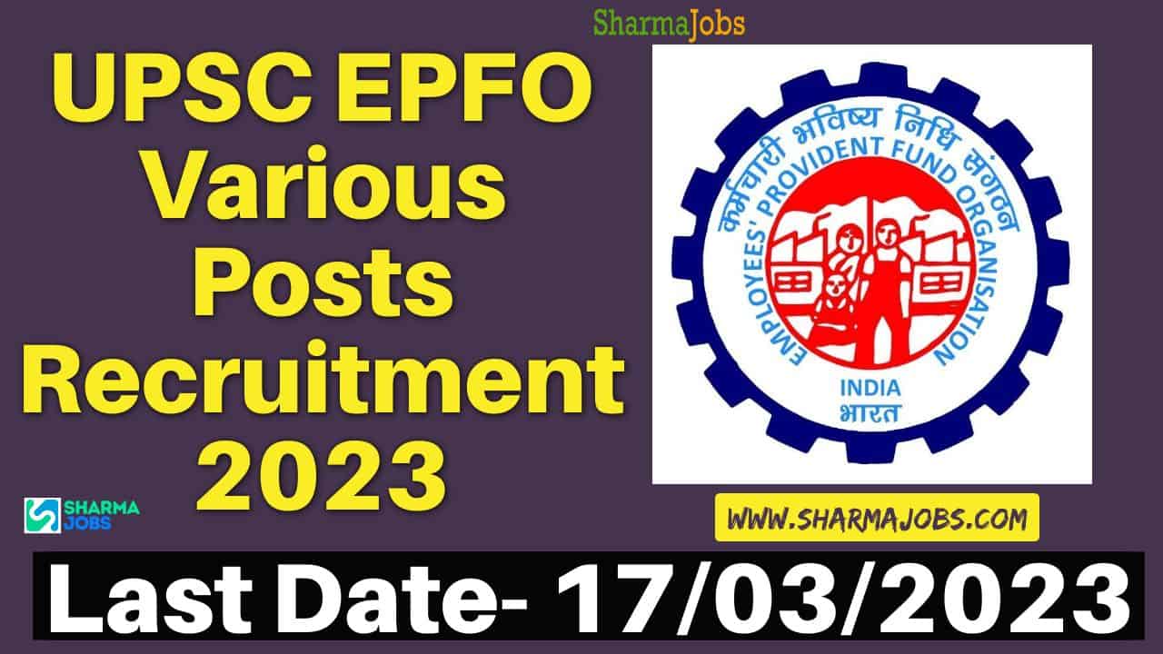 UPSC EPFO Various Posts Recruitment 2023 2