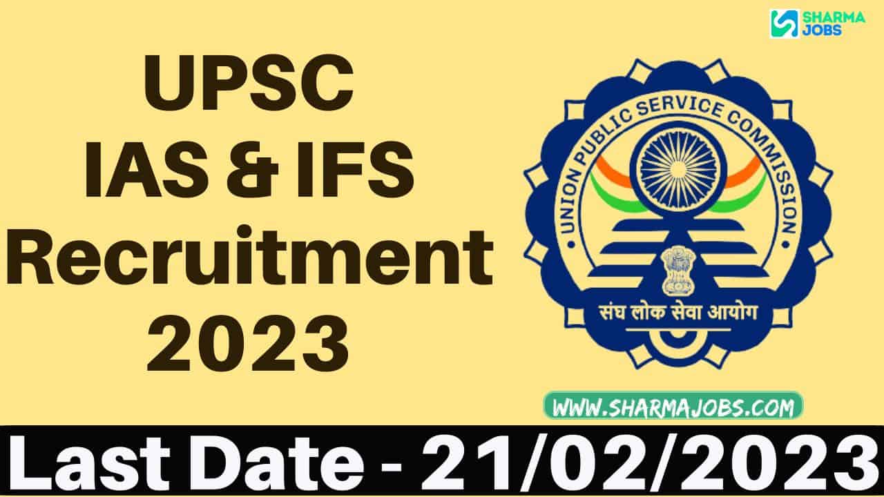 UPSC IAS & IFS Recruitment 2023