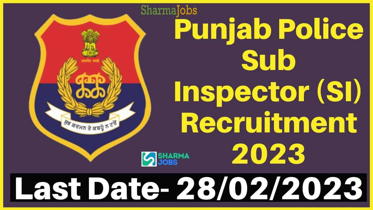 Punjab Police Sub Inspector (SI) Recruitment 2023