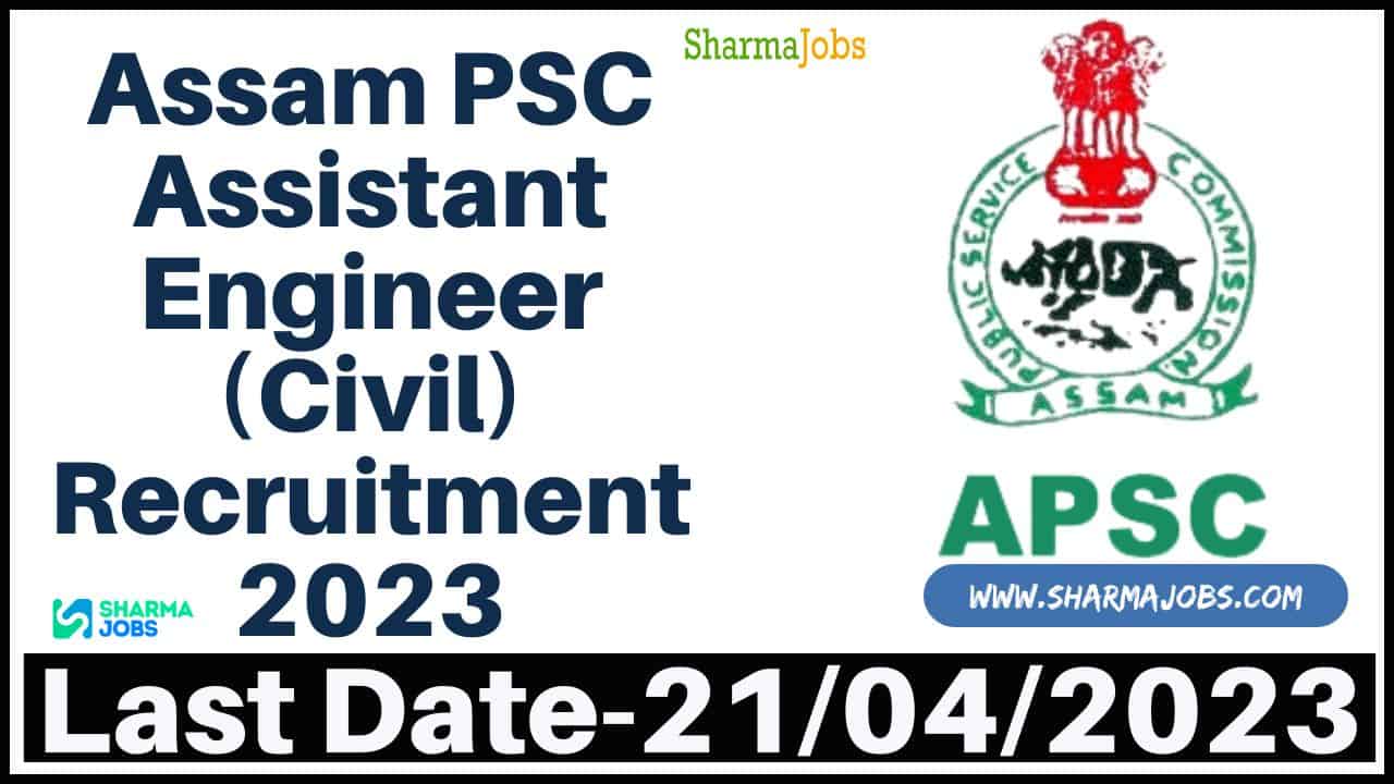 Assam PSC Assistant Engineer (Civil) Recruitment 2023