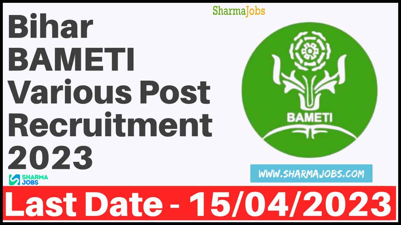 Bihar BAMETI Various Post Recruitment 2023 1