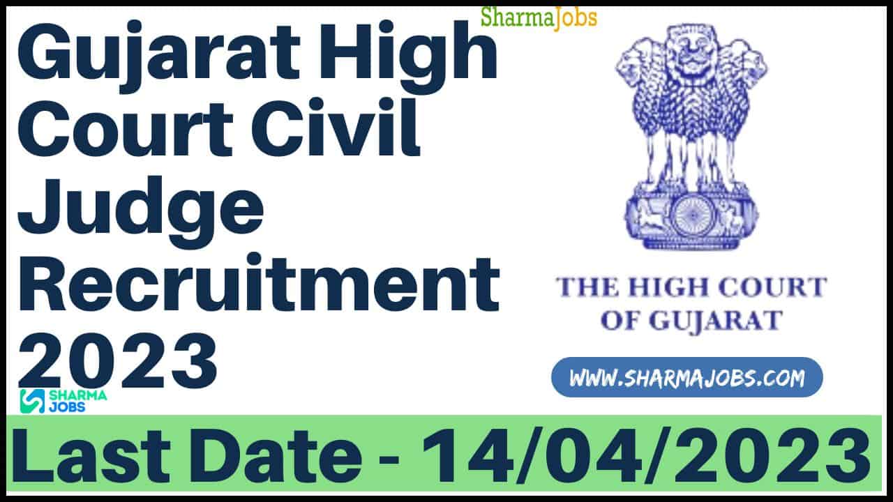 Gujarat High Court Civil Judge Recruitment 2023