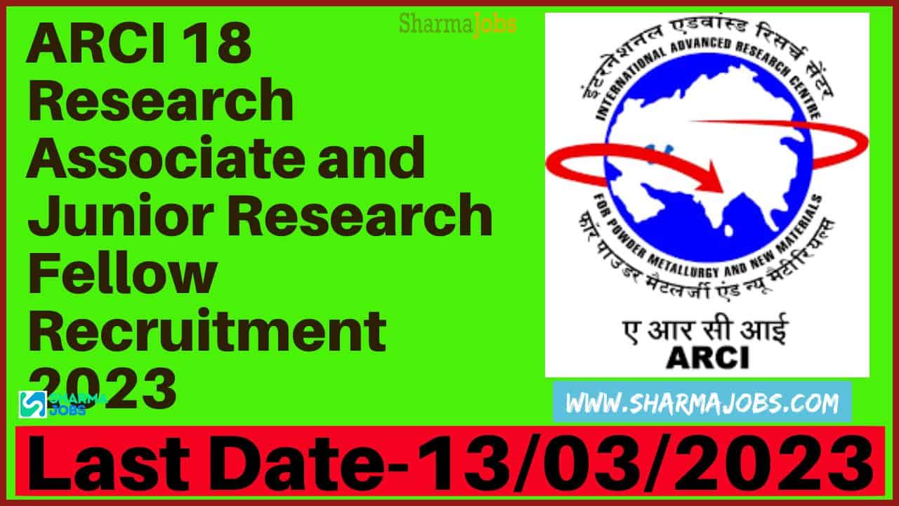 ARCI 18 Research Associate and Junior Research Fellow Recruitment 2023