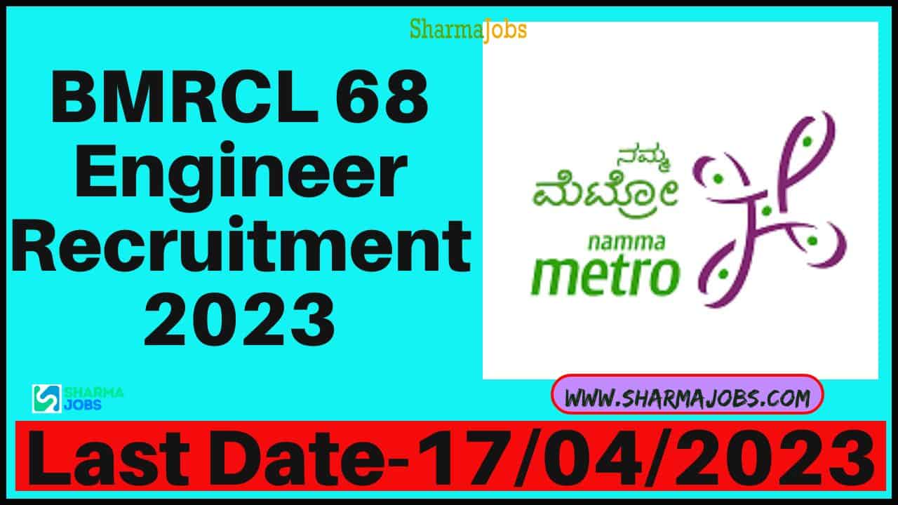 BMRCL 68 Engineer Recruitment 2023