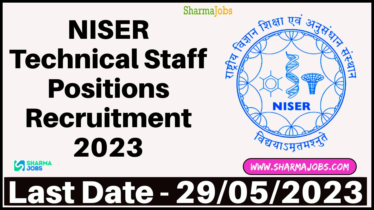 NISER Technical Staff Positions Recruitment 2023