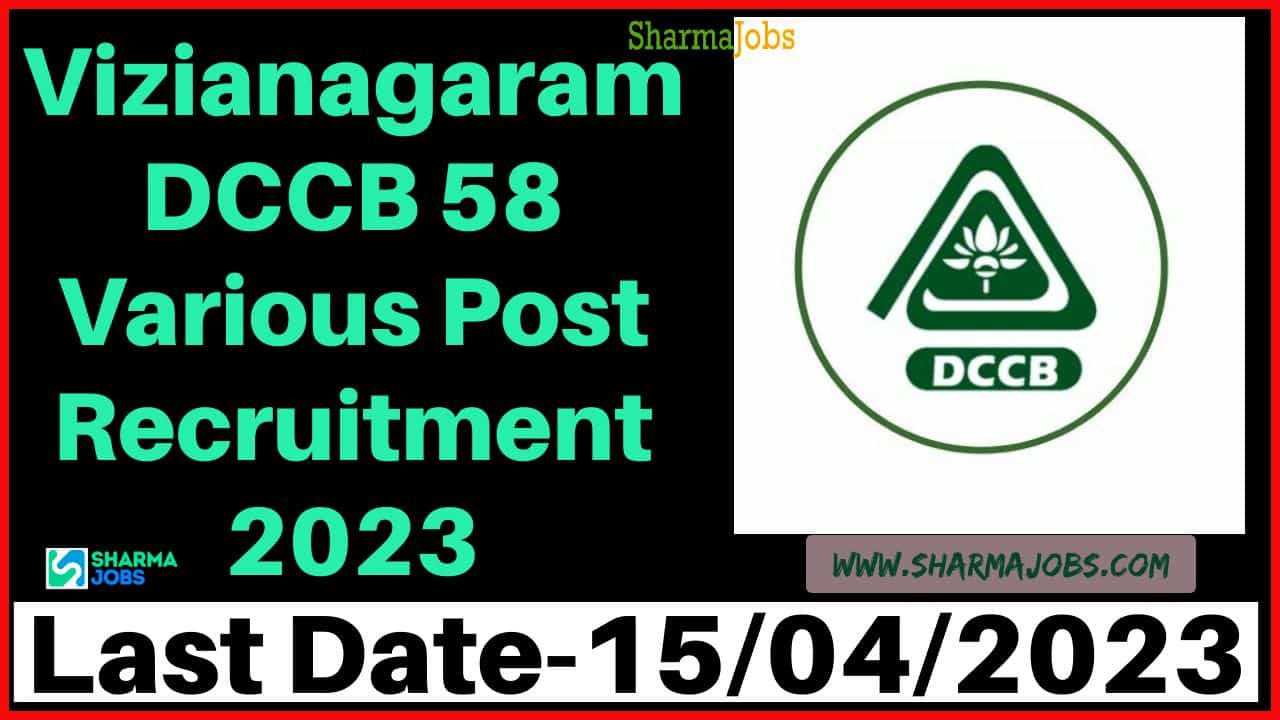 Vizianagaram DCCB 58 Various Post Recruitment 2023