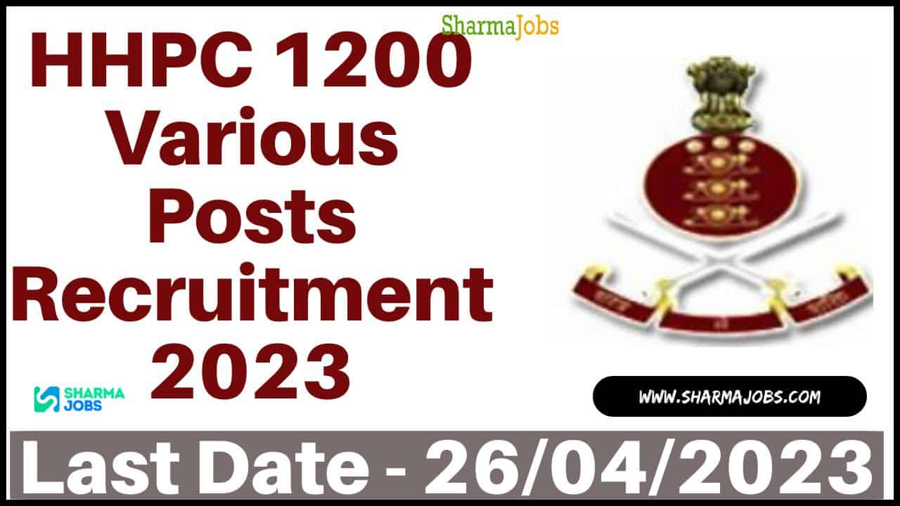HHPC 1200 Various Posts Recruitment 2023