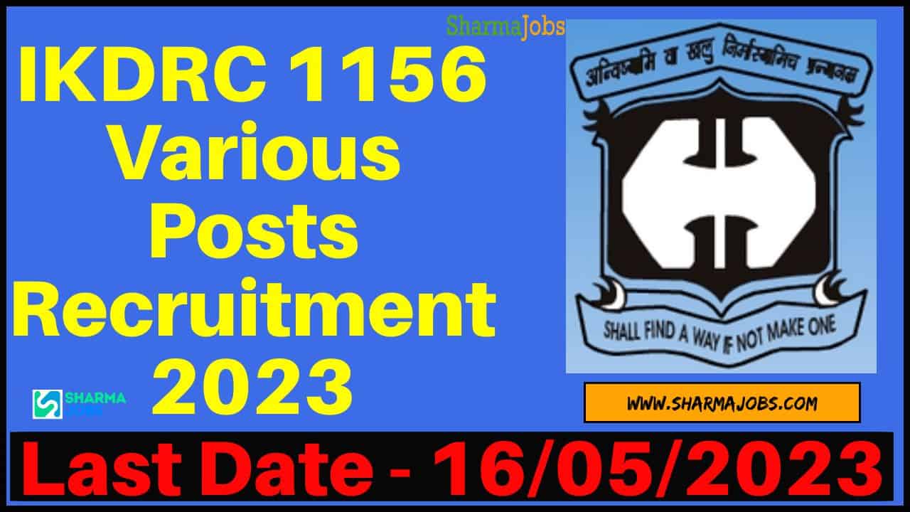IKDRC 1156 Various Posts Recruitment 2023