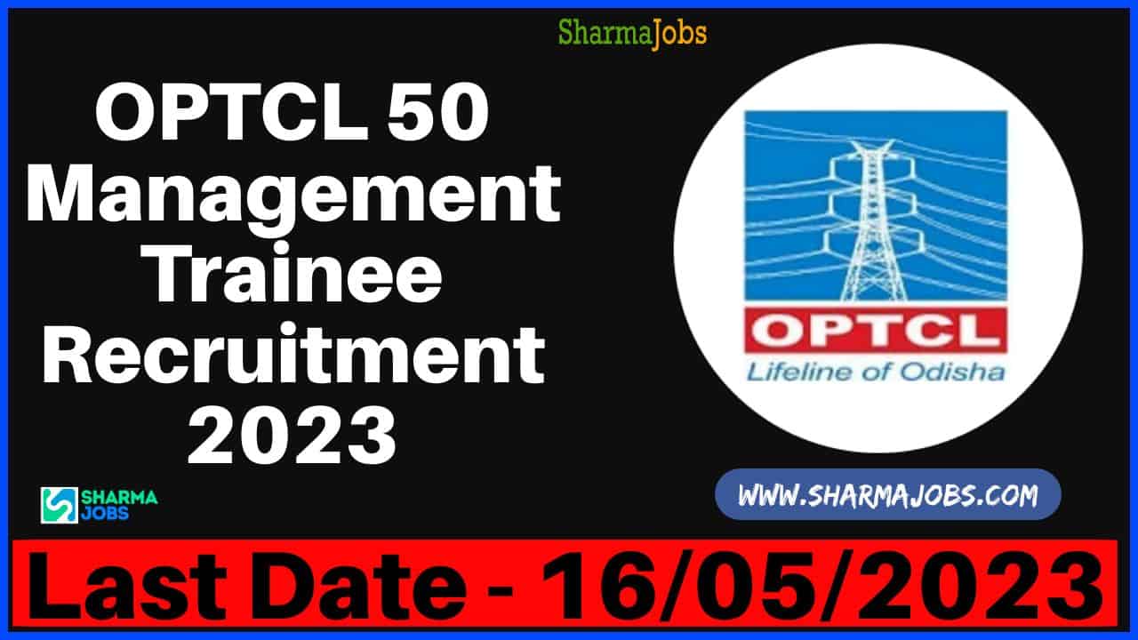 OPTCL 50 Management Trainee Recruitment 2023
