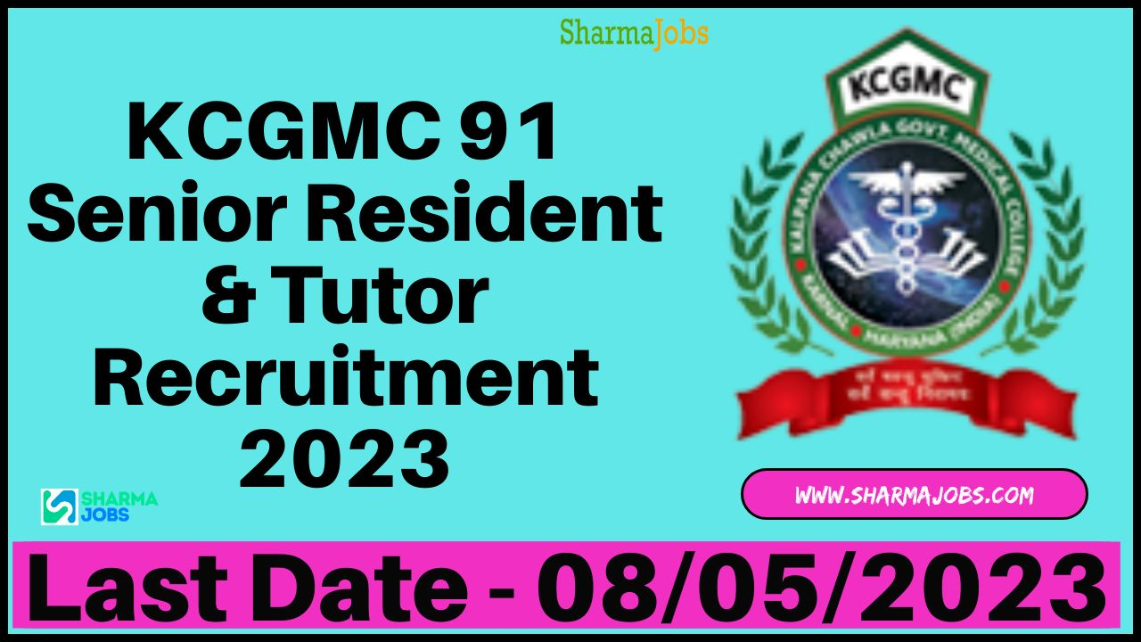 KCGMC 91 Senior Resident & Tutor Recruitment 2023