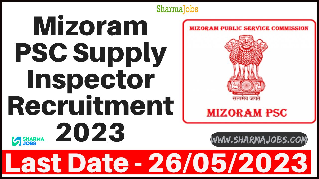 Mizoram PSC Supply Inspector Recruitment 2023