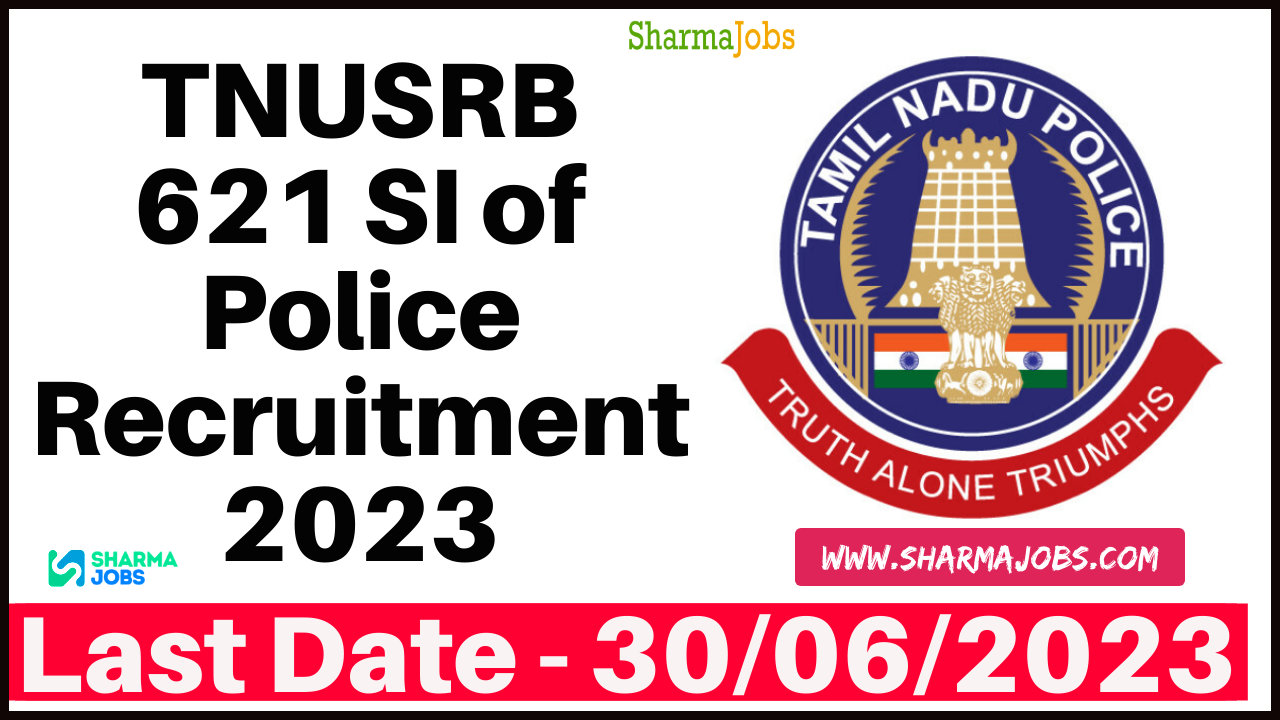 TNUSRB 621 SI of Police Recruitment 2023
