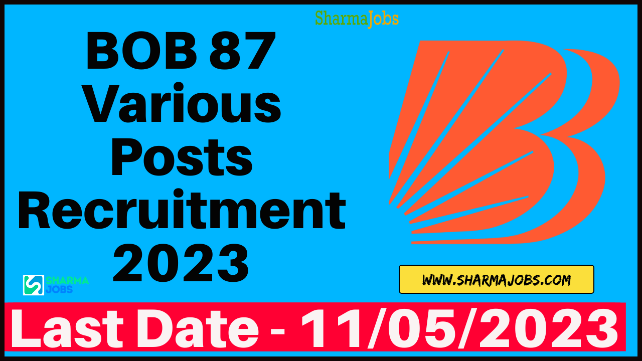 BOB 87 Various Posts Recruitment 2023