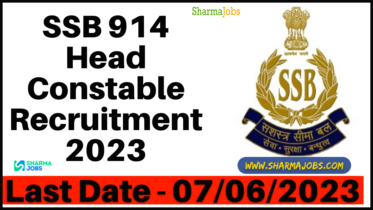 SSB 914 Head Constable Recruitment 2023