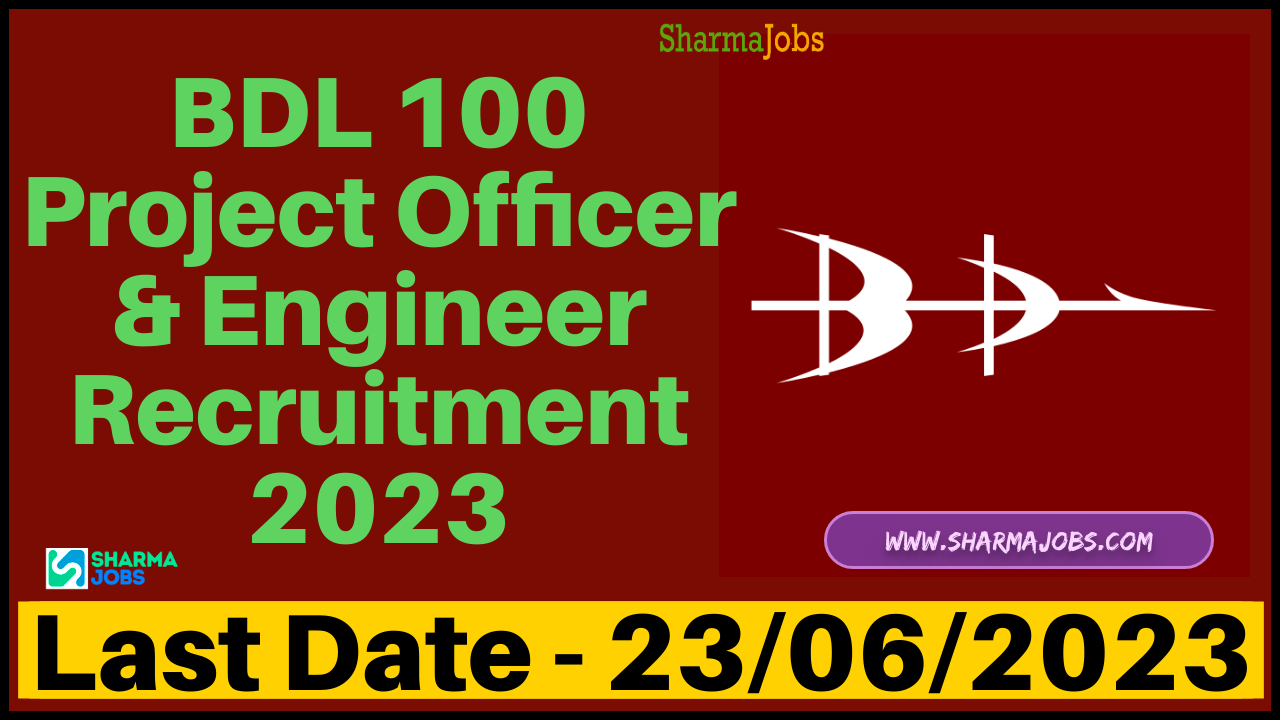 BDL 100 Project Officer & Engineer Recruitment 2023
