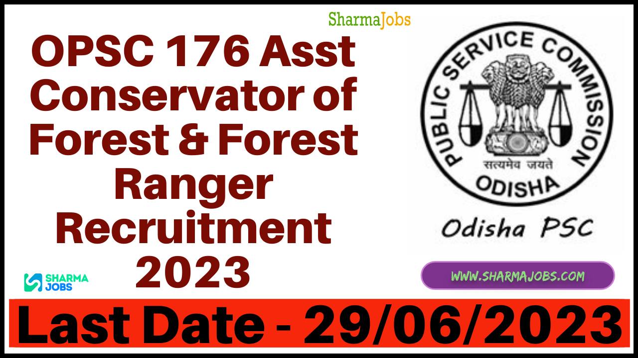OPSC 176 Asst Conservator of Forest & Forest Ranger Recruitment 2023