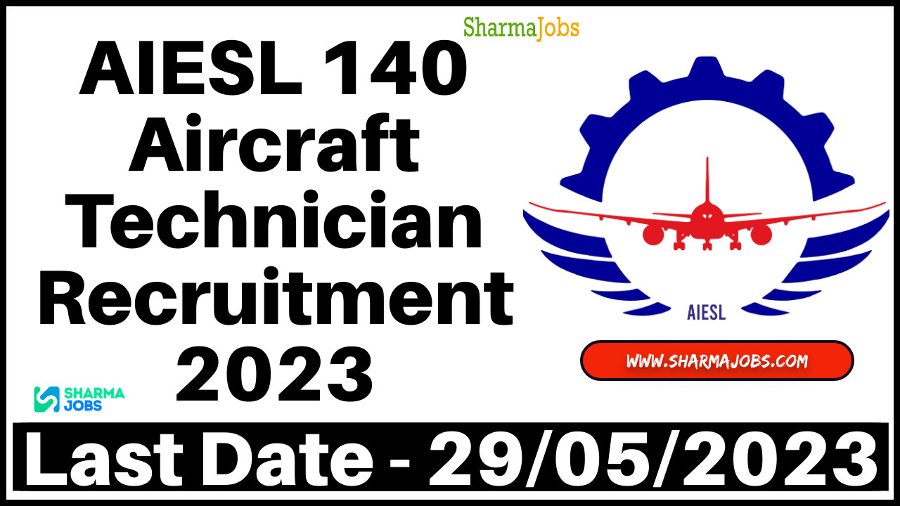 AIESL 140 Aircraft Technician Recruitment 2023
