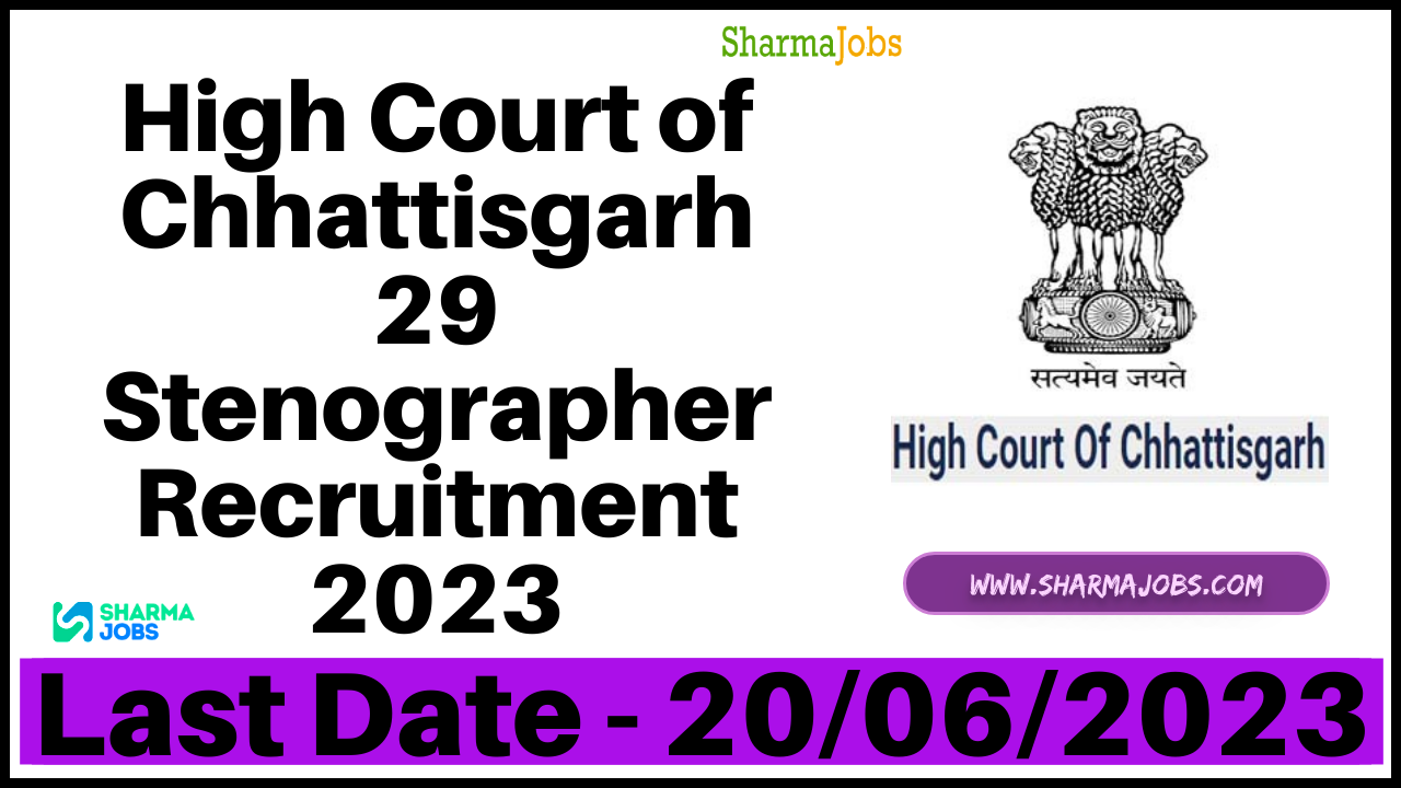 High Court of Chhattisgarh 29 Stenographer Recruitment 2023