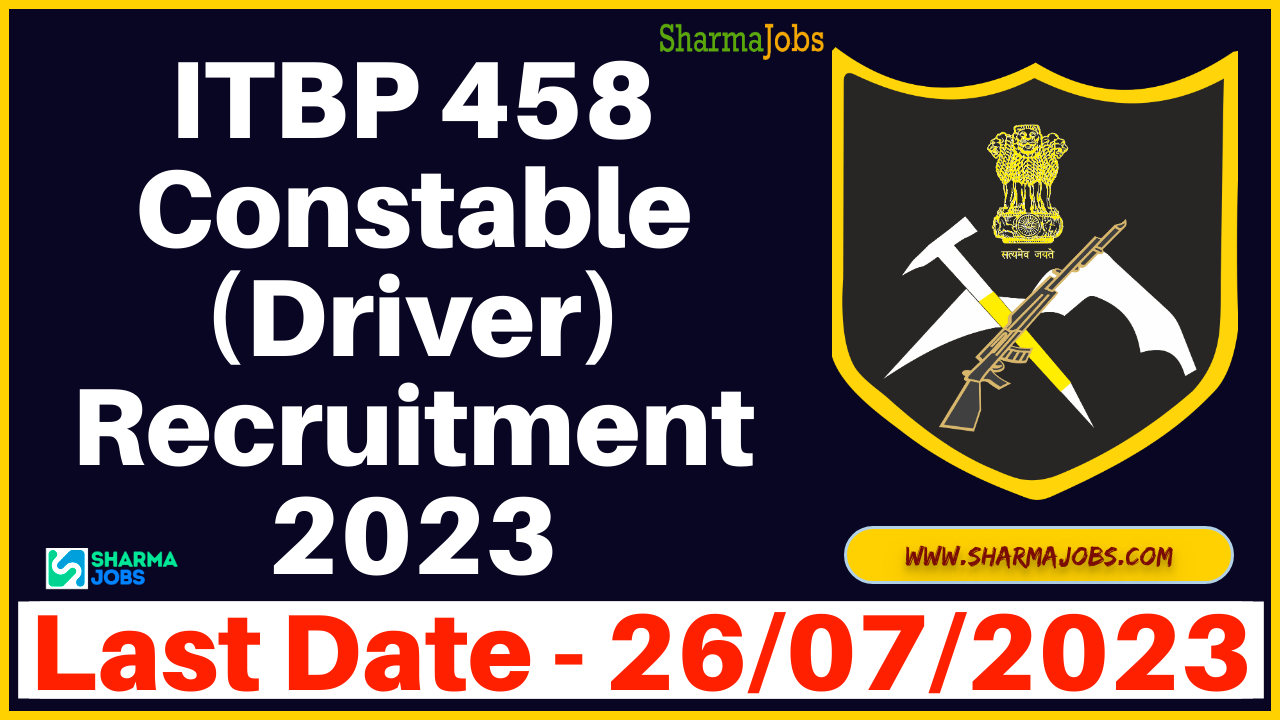 ITBP 458 Constable (Driver) Recruitment 2023