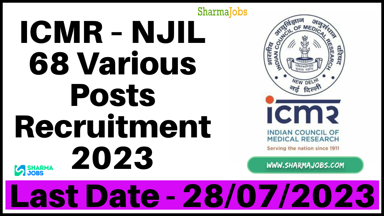 ICMR – NJIL 68 Various Posts Recruitment 2023