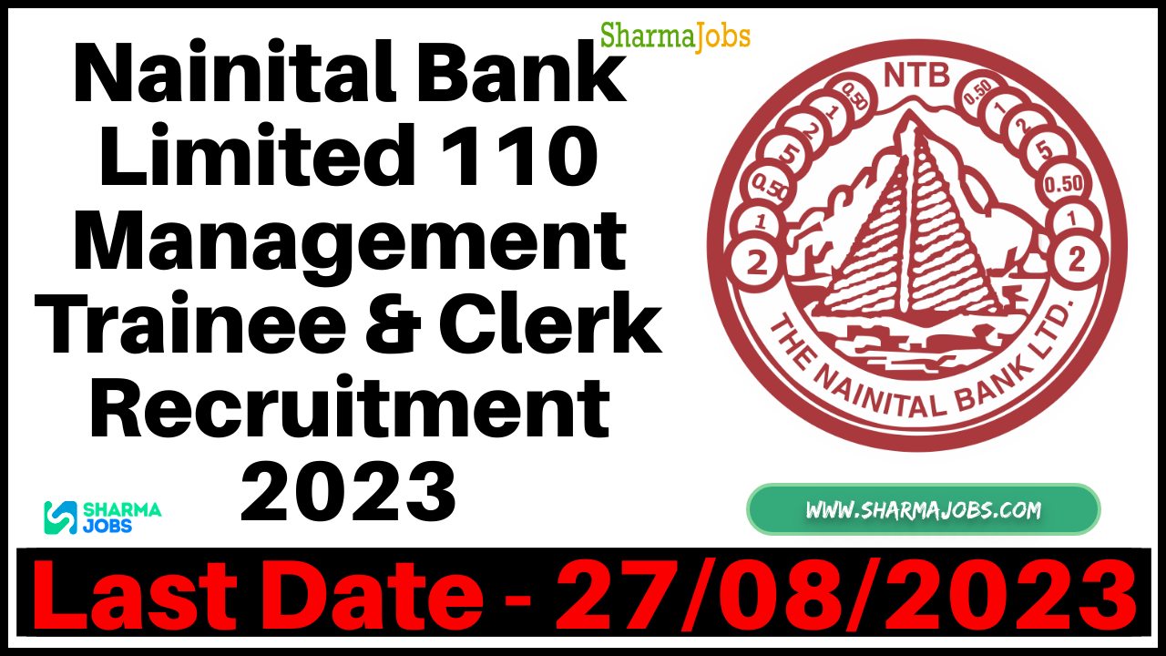 Nainital Bank Limited 110 Management Trainee & Clerk Recruitment 2023