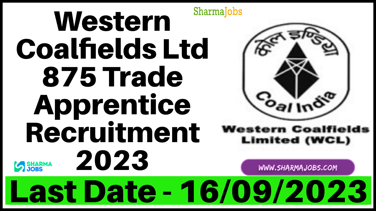 Western Coalfields Ltd 875 Trade Apprentice Recruitment 2023
