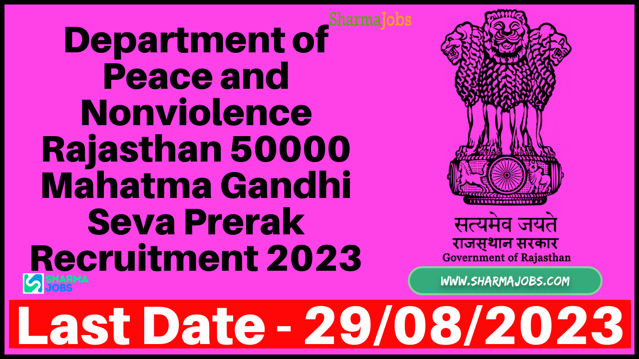 Department of Peace and Nonviolence Rajasthan 50000 Mahatma Gandhi Seva Prerak Recruitment 2023