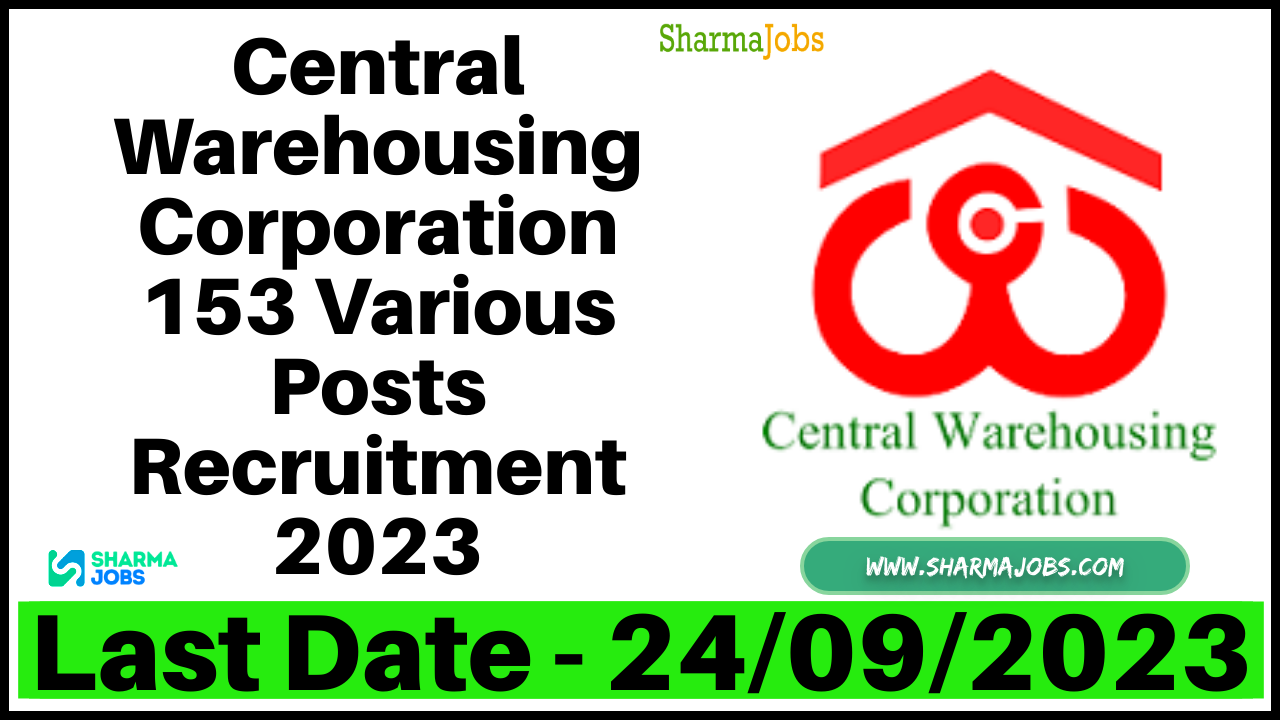 Central Warehousing Corporation 153 Various Posts Recruitment 2023