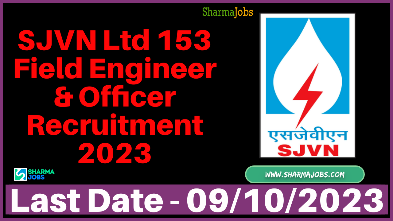 SJVN Ltd 153 Field Engineer & Officer Recruitment 2023