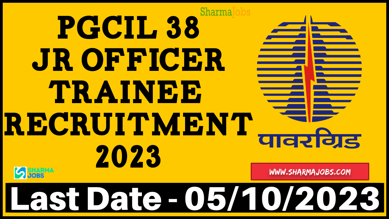 PGCIL 38 Jr Officer Trainee Recruitment 2023