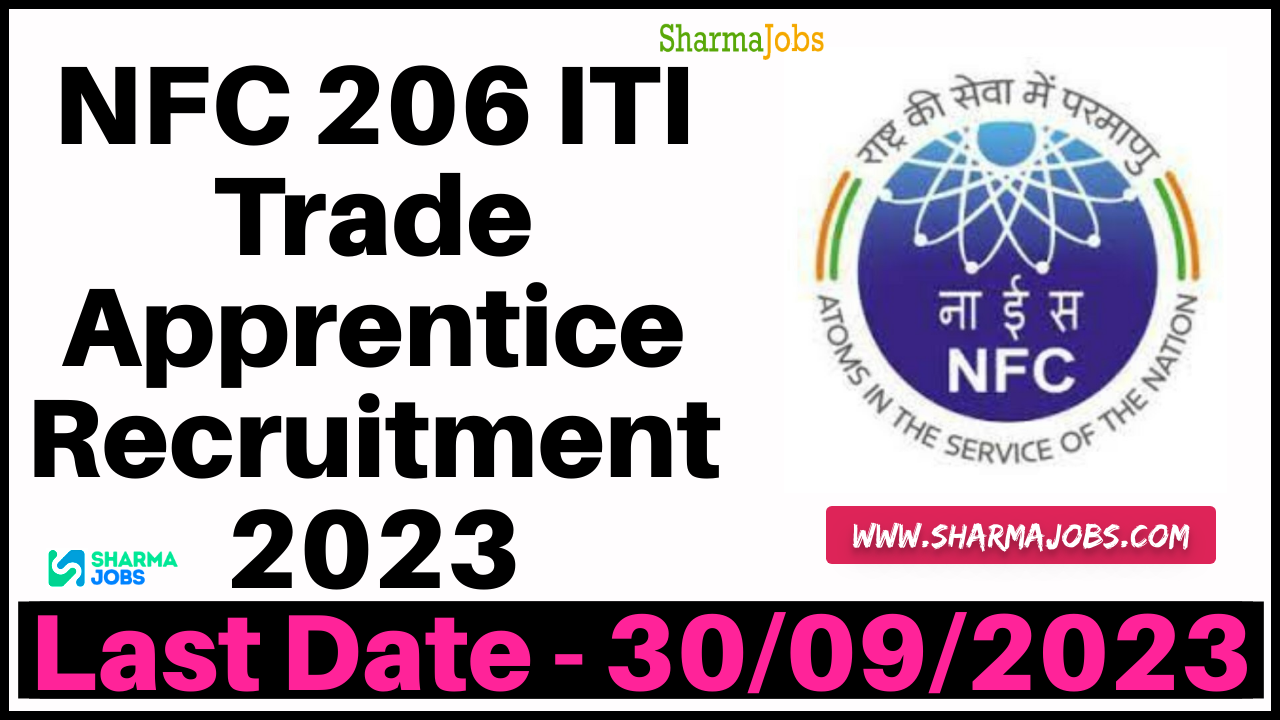 NFC 206 ITI Trade Apprentice Recruitment 2023