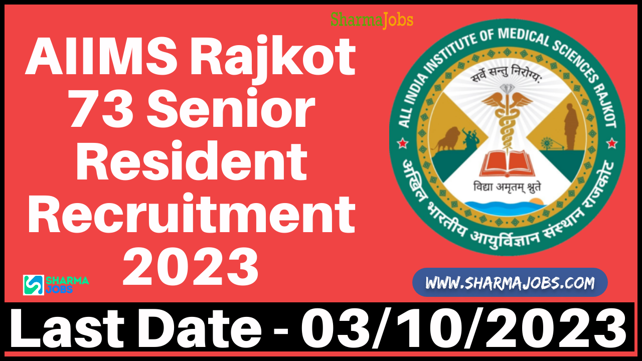 AIIMS Rajkot 73 Senior Resident Recruitment 2023