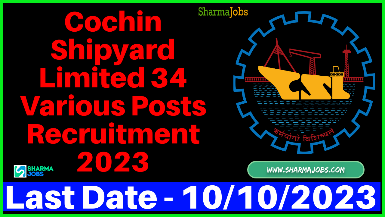 Cochin Shipyard Limited 34 Various Posts Recruitment 2023