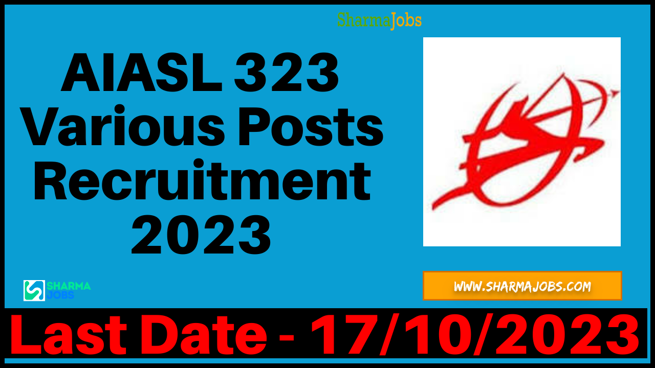AIASL 323 Various Posts Recruitment 2023